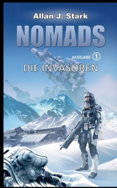 Nomads - Allan J Stark - Livros - Books on Demand - 9783753462608 - 31 de março de 2021