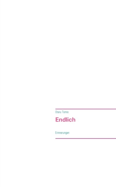 Cover for Otaru Tomis · Endlich (Pocketbok) (2021)
