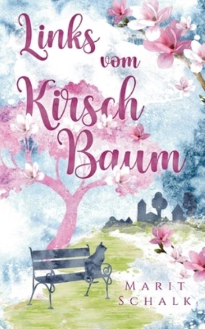 Cover for Marit Schalk · Links vom Kirschbaum (Paperback Book) (2022)