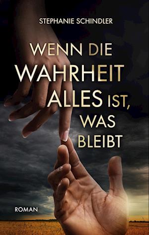 Cover for Stephanie Schindler · Wenn die Wahrheit alles ist, was bleibt (Book) (2024)