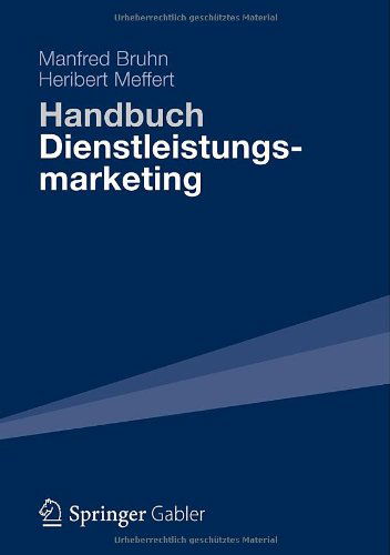 Cover for Manfred Bruhn · Handbuch Dienstleistungsmarketing: Planung - Umsetzung - Kontrolle (Hardcover Book) [German, 2012 edition] (2012)