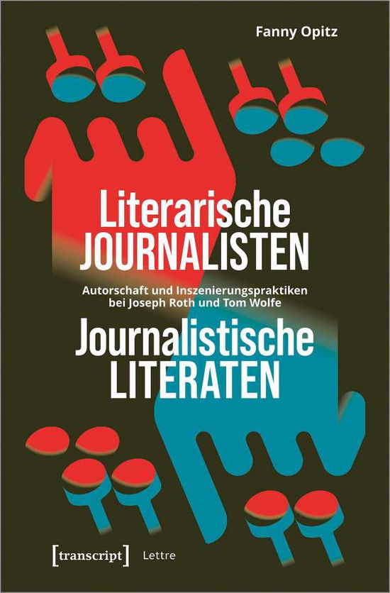 Literarische Journalisten - journ - Opitz - Books -  - 9783837654608 - 