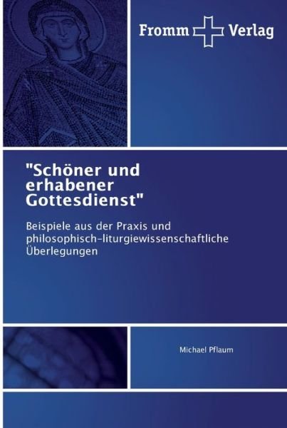Cover for Pflaum · &quot;Schöner und erhabener Gottesdie (Bog) (2011)