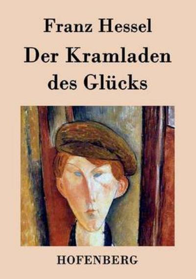 Der Kramladen Des Glucks - Franz Hessel - Kirjat - Hofenberg - 9783843031608 - torstai 26. helmikuuta 2015