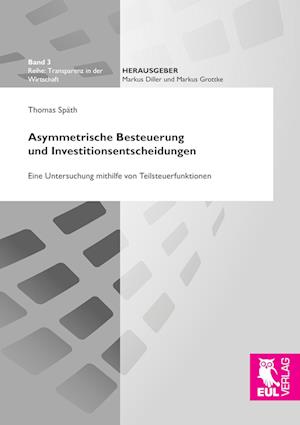 Cover for Thomas Späth · Asymmetrische Besteuerung und Investitionsentscheidungen (Paperback Book) (2016)