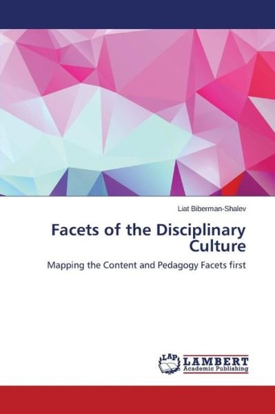 Cover for Biberman-shalev Liat · Facets of the Disciplinary Culture (Pocketbok) (2015)