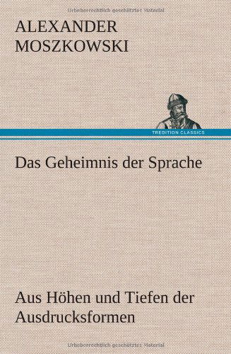 Cover for Alexander Moszkowski · Das Geheimnis Der Sprache (Gebundenes Buch) [German edition] (2012)