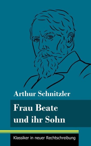 Cover for Arthur Schnitzler · Frau Beate und ihr Sohn (Inbunden Bok) (2021)