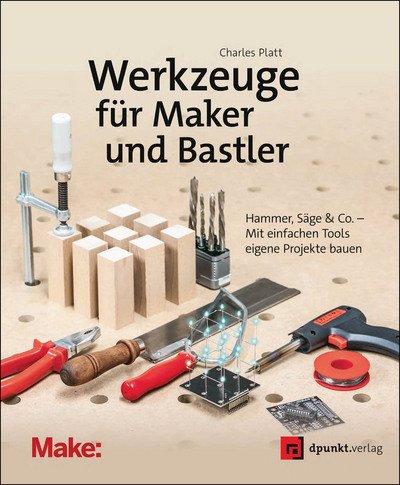 Cover for Charles Platt · Werkzeuge für Maker und Bastler (Paperback Bog) (2017)