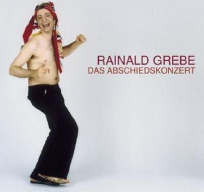 Cover for Rainald Grebe · Das Abschiedskonzert (CD) (2004)