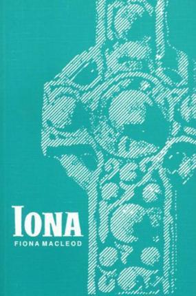 Cover for Fiona MacLeod · Iona (Paperback Book) (1997)