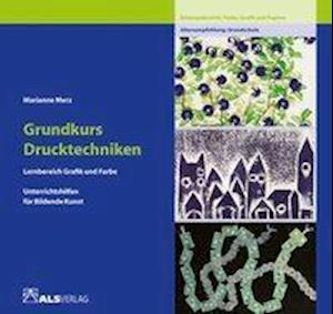 Grundkurs Drucktechniken - Marianne Merz - Books - Als Verlag GmbH - 9783921366608 - 1982