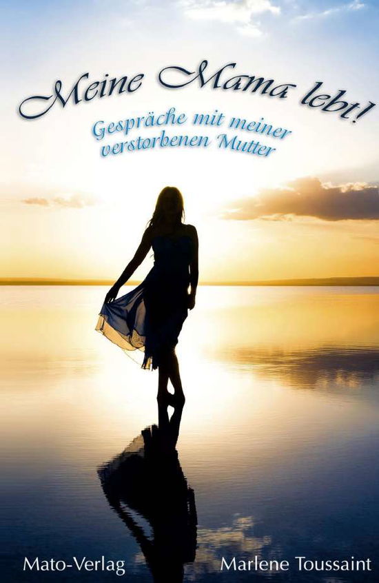 Meine Mama lebt! - Toussaint - Books -  - 9783936795608 - 