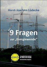 Cover for Lüdecke · 9 Fragen zur &quot;Energiewende&quot; (Bog)