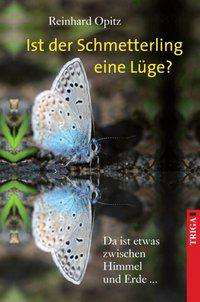 Cover for Opitz · Ist der Schmetterling eine Lüge? (Book)