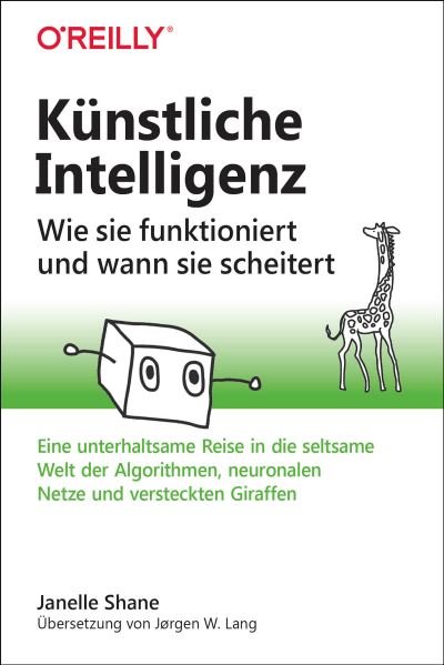 Künstliche Intelligenz - Wie sie funktioniert und wann sie scheitert - Janelle Shane - Books - Dpunkt.Verlag GmbH - 9783960091608 - July 1, 2021
