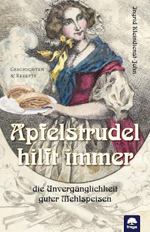 Cover for Ingrid Kleindienst-john · Apfelstrudel Hilft Immer (Book)