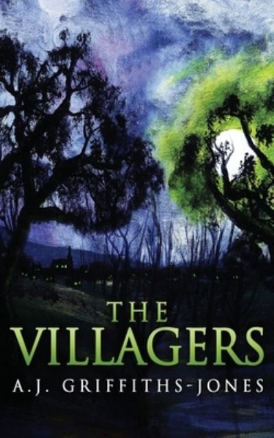 Cover for A J Griffiths-Jones · The Villagers (Paperback Book) (2021)