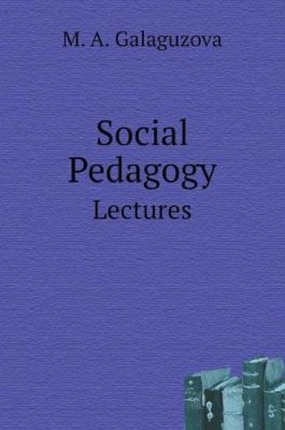 Cover for M a Galaguzova · Social Pedagogy: Lectures (Hardcover Book) (2018)