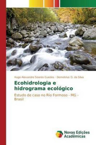 Cover for Soares Guedes Hugo Alexandre · Ecohidrologia E Hidrograma Ecologico (Taschenbuch) (2015)