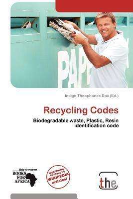 Cover for Indigo Theophanes Dax · Recycling Codes (Book) (2012)