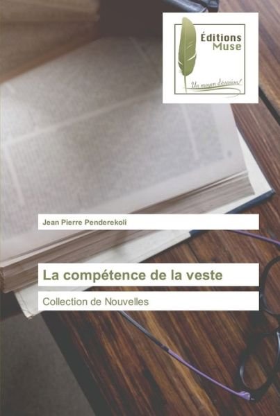 Cover for Jean Pierre Penderekoli · La competence de la veste (Taschenbuch) (2020)