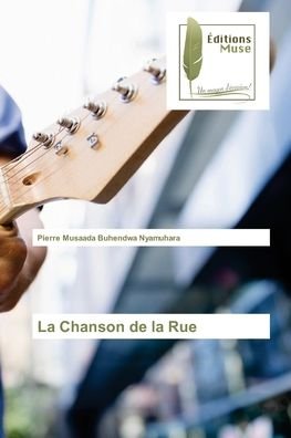 Cover for Pierre Musaada Buhendwa Nyamuhara · La Chanson de la Rue (Paperback Book) (2021)