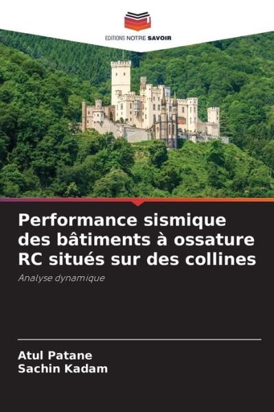 Cover for Atul Patane · Performance sismique des batiments a ossature RC situes sur des collines (Paperback Bog) (2021)