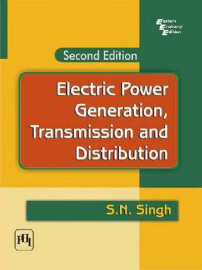 Cover for Singh · Electric Power Generation, Transmission and Distribution (Paperback Book) [2nd Revised edition] (2008)