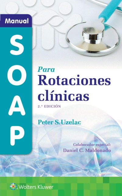 Cover for Uzelac, Peter S, M.D. · Manual SOAP para rotaciones clinicas (Taschenbuch) (2022)