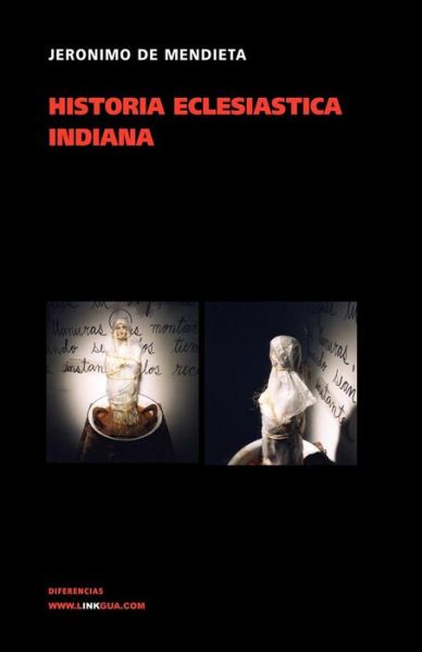 Cover for Jerónimo De Mendieta · Historia Eclesiástica Indiana (Memoria) (Spanish Edition) (Paperback Book) [Spanish edition] (2024)