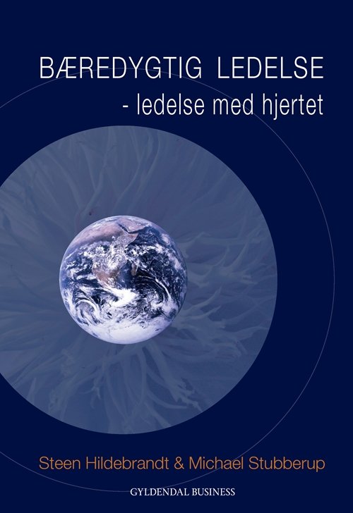 Cover for Steen Hildebrandt; Michael Stubberup · Bæredygtig ledelse (Indbundet Bog) [2. udgave] (2012)