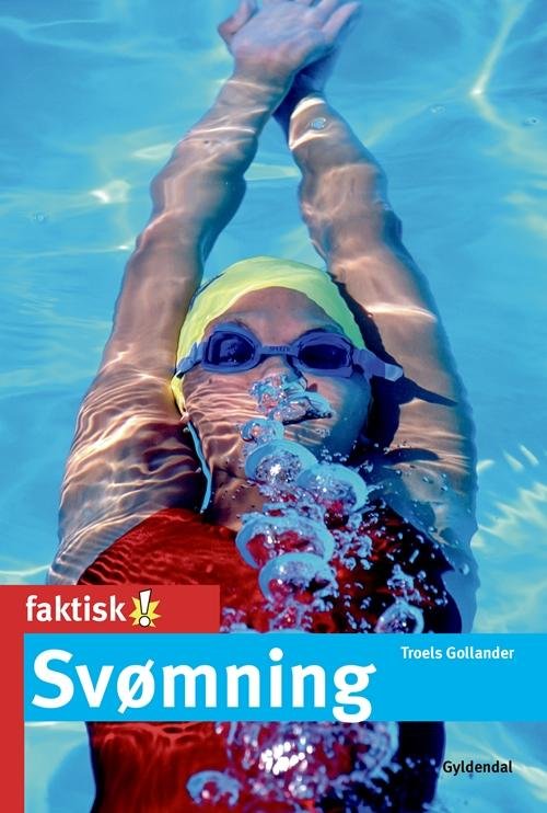 Cover for Troels Gollander · Faktisk!: Svømning (Hæftet bog) [1. udgave] (2014)