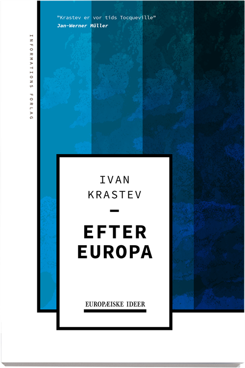 Cover for Ivan Krastev · Efter Europa (Sewn Spine Book) [1st edition] (2017)