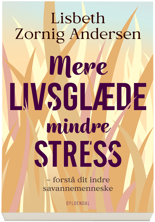 Cover for Lisbeth Zornig Andersen · Mere livsglæde mindre stress (Sewn Spine Book) [1º edição] (2022)