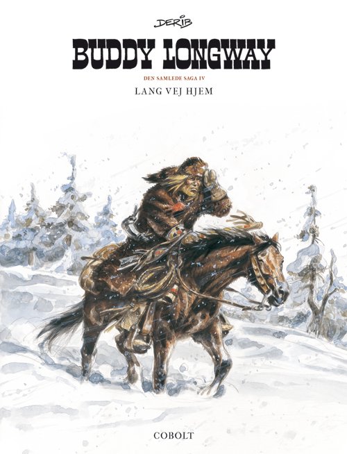 Cover for Derib · Buddy Longway: Buddy Longway – Den samlede saga 4 (Gebundesens Buch) [1. Ausgabe] (2022)
