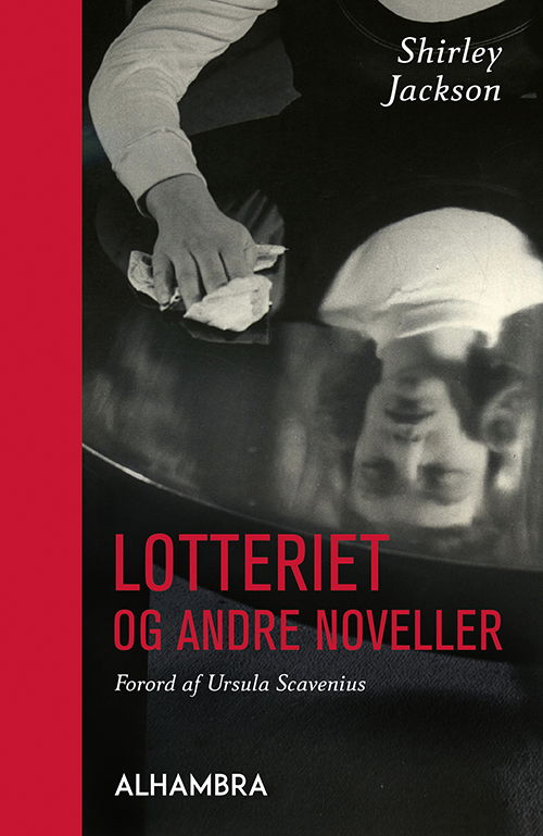 Cover for Shirley Jackson · Lotteriet og andre noveller (Innbunden bok) [1. utgave] (2022)