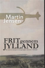 Cover for Martin Jensen · Frit gennem jylland (Hæftet bog) [1. udgave] (2011)