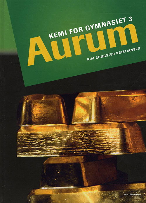 Cover for Kim Rongsted Kristiansen · Aurum, Kemi for gymnasiet 3 (Bound Book) [1st edition] [Indbundet] (2008)