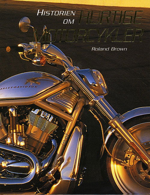 Cover for Roland Brown · Historien om Hurtige Motorcykler (Hardcover Book) (2007)