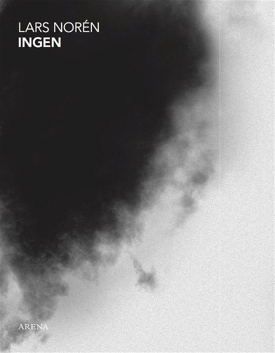 Cover for Lars Noren · Ingen (Sewn Spine Book) [1.º edición] (2017)