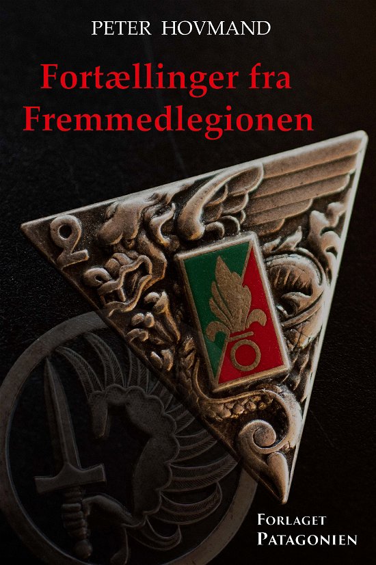 Cover for Peter Hovmand · Fortællinger fra Fremmedlegionen (Sewn Spine Book) [1º edição] (2022)