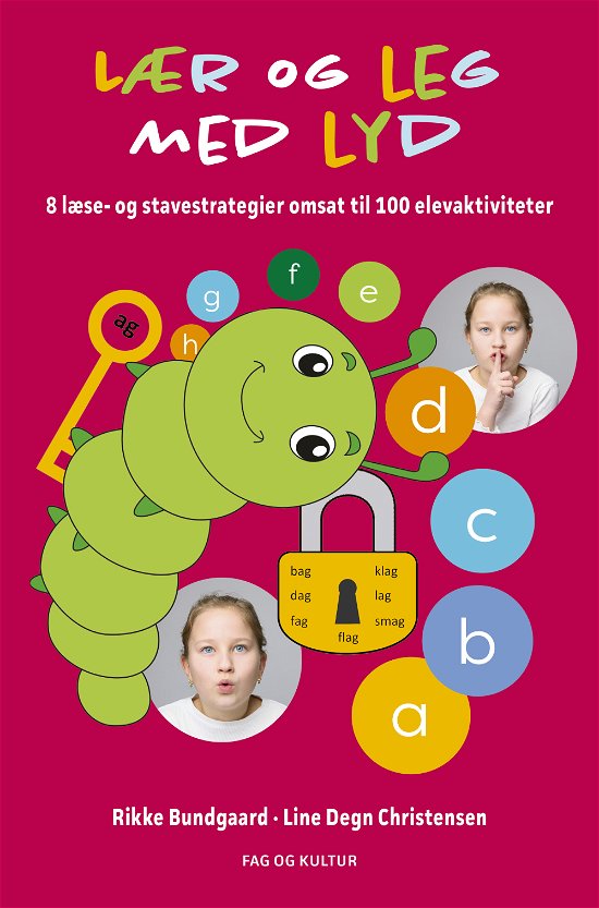 Rikke Bundgaard og Line Degn Christensen · Lær og leg med lyd (Sewn Spine Book) [1. Painos] (2024)
