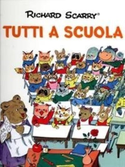 Cover for Richard Scarry · Tutti a scuola (Hardcover bog) (2019)