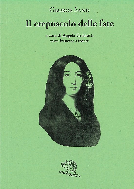 Cover for George Sand · Il Crepuscolo Delle Fate. Testo Francese A Fronte (Bog)
