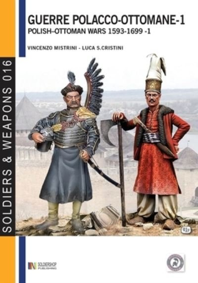Cover for Vincenzo Mistrini · Guerre polacco-ottomane - 1 (Pocketbok) (2019)