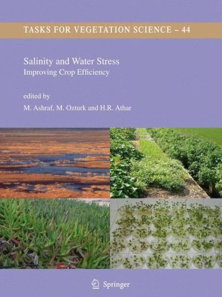 Cover for M Ashraf · Salinity and Water Stress: Improving Crop Efficiency - Tasks for Vegetation Science (Paperback Book) [Softcover reprint of hardcover 1st ed. 2009 edition] (2010)