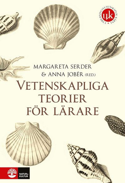 Cover for Anna Jobér · Utbildningsvetenskaplig kärna: Vetenskapliga teorier för lärare (Gebundesens Buch) (2021)