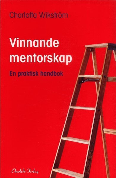 Cover for Charlotta Wikström · Vinnande mentorskap : en praktisk handbok (Book) (2007)