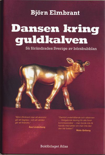 Cover for Björn Elmbrant · Dansen kring guldkalven - så förändrades Sverige av börsbubblan (Bound Book) (2005)